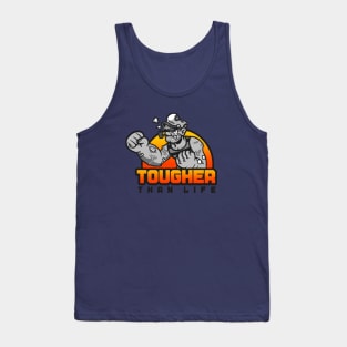 Tougher Than Life Tank Top